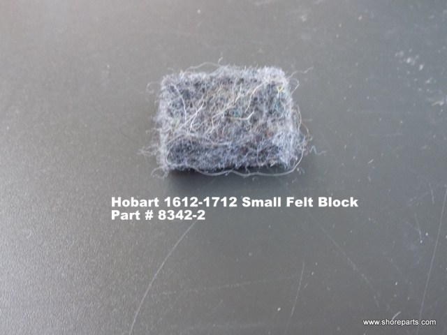 Hobart 1612-1712 Small Felt Block Part 8342-2